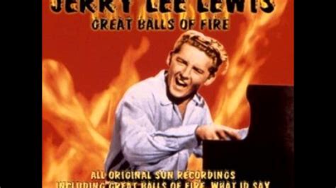 jerry lee lewis great balls of fire youtube